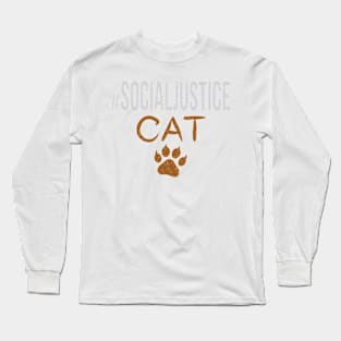 #SocialJustice Cat - Hashtag for the Resistance Long Sleeve T-Shirt